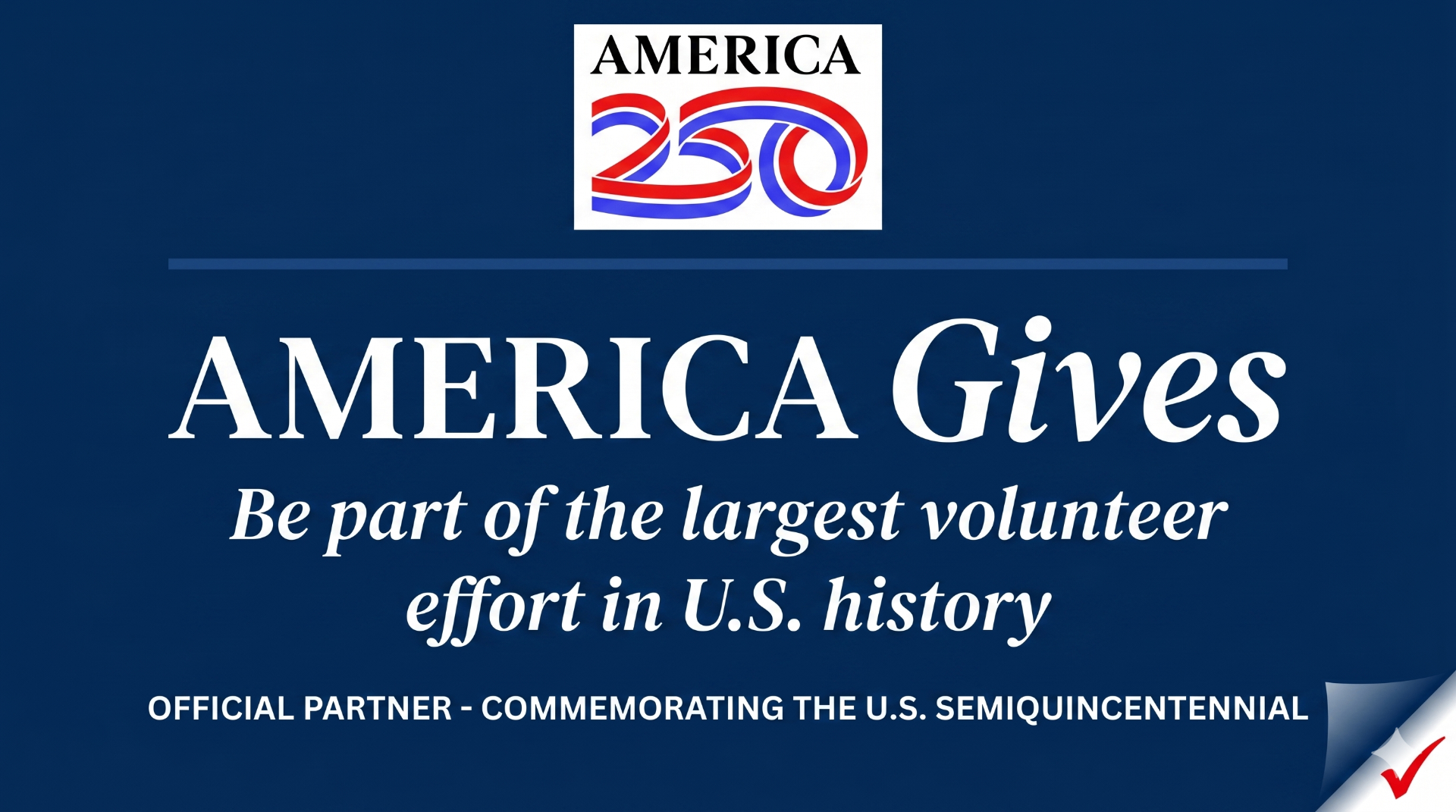 America Gives — Official Partner Commemorating the U.S. Semiquincentennial